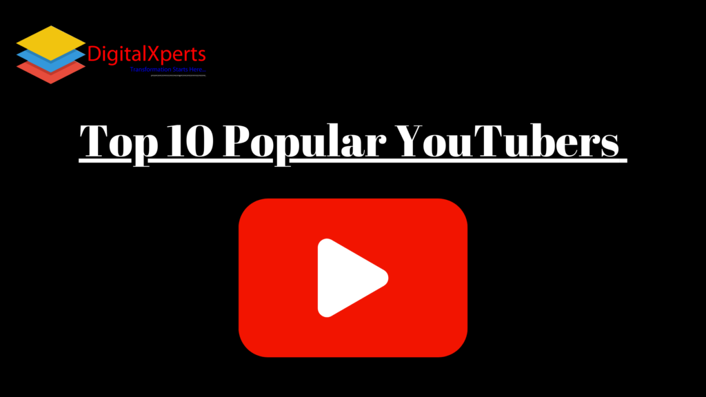 Exploring The Top 10 Popular YouTubers In India In 2023 - DigitalXperts