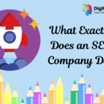 What Exactly Does an SEO Company Do?