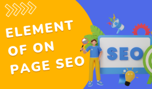 Elements of On-Page SEO
